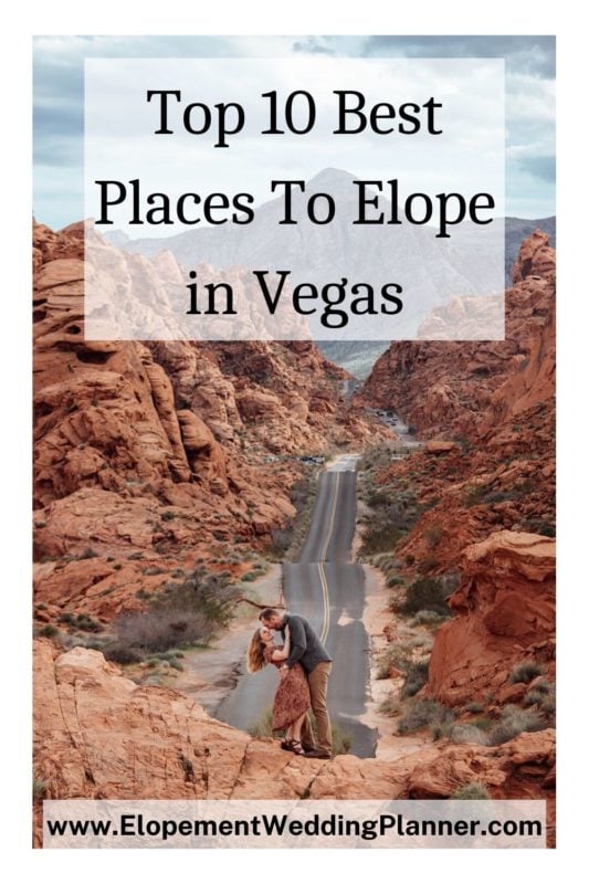 Top 10 Best Places To Elope in Vegas - Micro Weddings Packages Elopement Photographer
